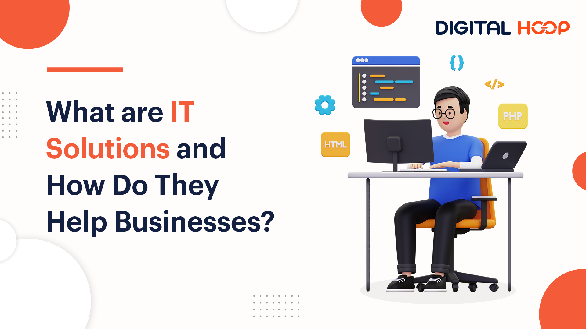 What Are IT Solutions and How Do They Help Businesses?